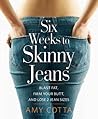 Six Weeks to Skinny Jeans by Amy Cotta