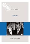 Victim (BFI Film Classics)