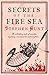 Secrets of the Fire Sea