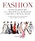 Fashion: A Visual History: From Regency & Romance to Retro & Revolution