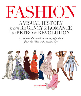 Fashion: A Visual History: From Regency & Romance to Retro & Revolution (Paperback)