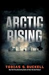 Arctic Rising by Tobias S. Buckell