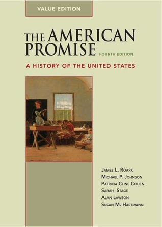 The American Promise Value Edition, Combined Version (Volumes I & II): A History of the United States