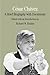 Cesar Chavez: A Brief Biography With Documents (The Bedford Series in History and Culture)