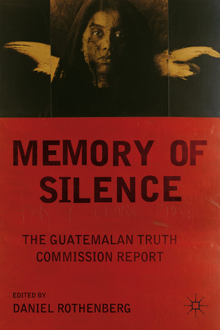 Memory of Silence: The Guatemalan Truth Commission Report (Hardcover)