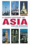 A Short History of Asia A Short History of Asia