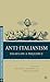 Anti-Italianism: Essays on a Prejudice (Italian and Italian American Studies)
