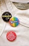 Feminism is Queer...