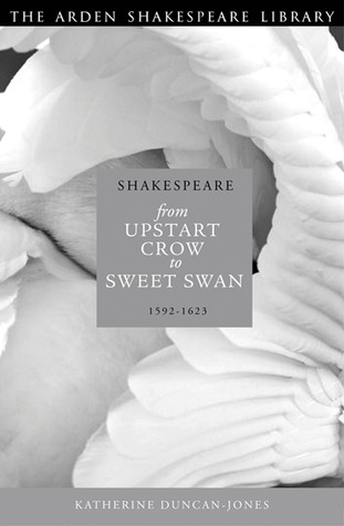 Shakespeare: From Upstart Crow to Sweet Swan, 1592-1623