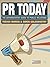 PR Today: The Authoritative Guide to Public Relations