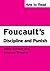 How to Read Foucault's Discipline and Punish by Stephen Shapiro