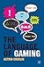 The Language of Gaming by Astrid Ensslin