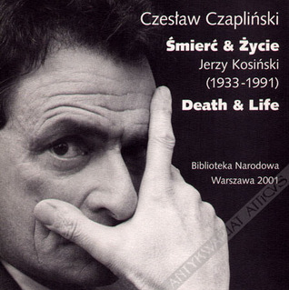 Śmierć & życie: Jerzy Kosiński (1933-1991). Death & life