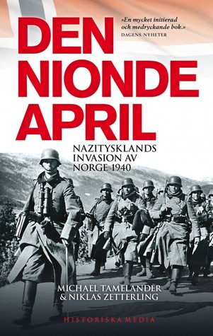 Den nionde april : Nazitysklands invasion av Norge 1940 (Paperback)