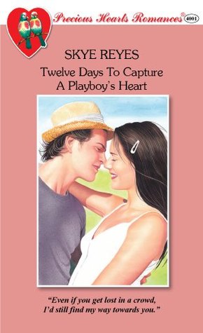 Twelve Days to Capture a Playboy's Heart (Mass Market Paperback)