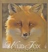 Wild Fox: A True Story Wild Fox: A True Story
