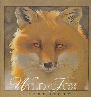 Wild Fox: A True Story