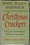 Christmas Crackers: Being Ten Commonplace Selections, 1970-1979