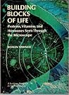 Building Blocks of Life: Proteins, Vitamins, and Hormones: Seen Through the Microscope