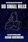 No Small Bills by Aaron Rosenberg