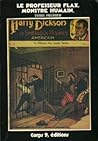 Harry Dickson : Le Professeur Flax, monstre humain, tome 1