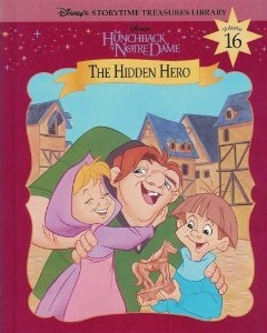 The Hunchback of Notre Dame - The Hidden Hero (Disney's Storytime Treasures Library, Vol. 16)