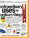Extraordinary Uses For Ordinary Things: 2317 Ways to Save Money and Time