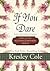 If You Dare - Rebut Aku Dengan Cintamu by Kresley Cole