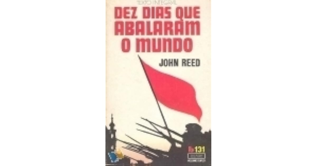 Dez Dias Que Abalaram o Mundo