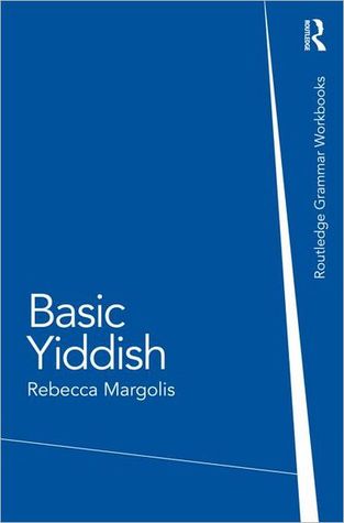 Basic Yiddish (Routledge Grammar Workbooks)