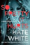 So Pretty it Hurts by Kate White