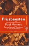 Prijsbeesten Tien Verhalen uit Vlaanderen en één uit Nederland
