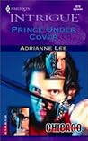 Prince Under Cover (Chicago Confidential #3)