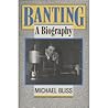 Banting : A Biography