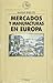 Mercados y manufacturas en Europa