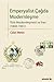 Emperyalist Çağda Modernleşme: Türk Modernleşmesi ve İran (1800-1941)