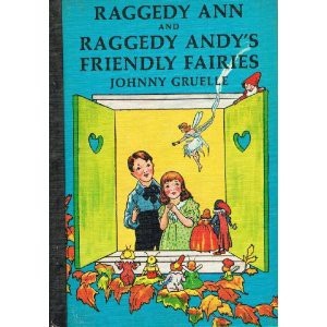Raggedy Ann and Raggedy Andy's Friendly Fairies (Hardcover)