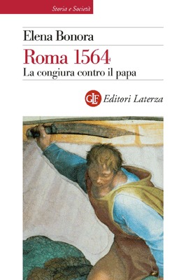 Roma 1564. La congiura contro il papa