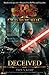 Deceived (Star Wars: The Old Republic, #2) 