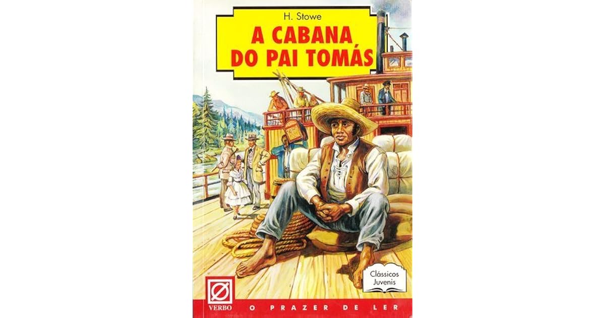 A Cabana do Pai Tomás by Harriet Beecher Stowe
