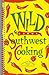 Wild about Southwest cooking