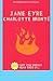 Jane Eyre by Charlotte Brontë