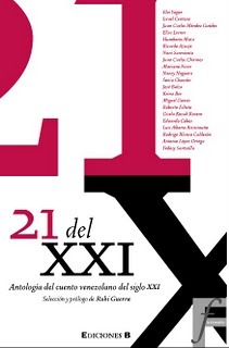 21 del XXI: Antología del cuento venezolano del siglo XXI