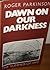 Dawn On Our Darkness: The Summer Of 1940