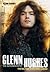 Glenn Hughes: The Autobiography - From Deep Purple to Black Country Communion