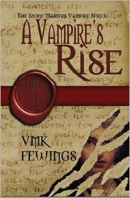 A Vampire's Rise (The Stone Masters Vampire, #1)
