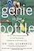 The Genie in the Bottle: 68 All New Commentaries on the Fascinating Chemistry of Everyday Life
