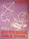 No et pots queixar, Charlie Brown No et pots queixar, Charlie Brown