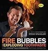 Fire Bubbles and ...