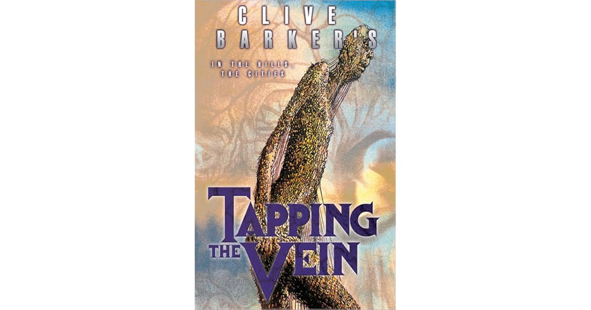 Tapping the Vein: In the Hills, the Cities by Clive Barker